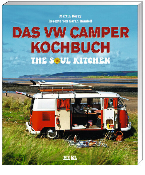The VW Camper Cookbook, The Soul Kitchen, 288 pages