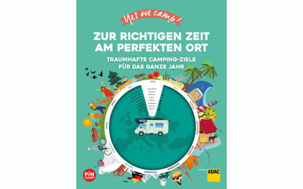 Yes we camp! Zur richtigen Zeit am perfekten Ort