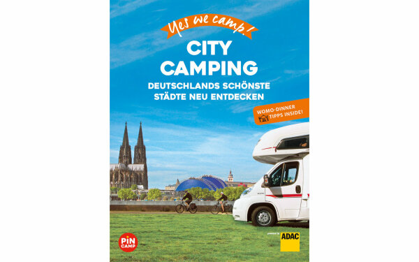 Yes we camp! City Camping - Deutschlands schönste Städte neu entdecken