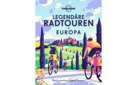 Lonely Planet Legendäre Radtouren in Europa Die 50...