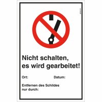 Warnschild ,Nicht schalten, es wird gearbeitet!’